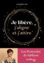 Je Libère, J'Aligne Et J'Attire : Les Protocoles De Sabbyne - Preview