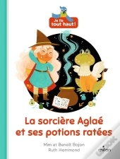 Je Lis Tout Haut ! : La Sorcière Aglaé Et Ses Potions Ratées