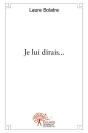 Je Lui Dirais... - Preview