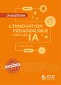 Je Maîtrise : L'Innovation Pédagogique Avec Les Ia - Preview