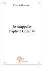 Je M'Appelle Baptiste Chesnay - Preview
