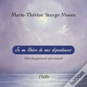 Capa do artigo Je Me Libere De Mes Dependances Developpement Personnel