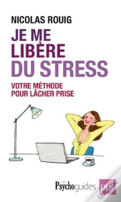 Capa do artigo Je Me Libère Du Stress ; Votre Méthode Pour Lâcher Prise