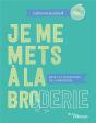 Je Me Mets A La Broderie - Bases Et Techniques De La Broderie - Preview