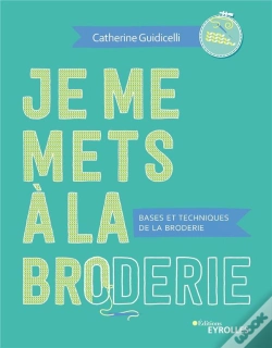 Capa do artigo Je Me Mets A La Broderie - Bases Et Techniques De La Broderie