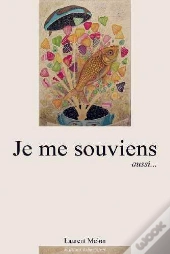 Je Me Souviens... Aussi