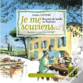 Je Me Souviens ; Recettes De Famille En Provence