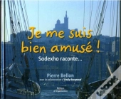 Je Me Suis Bien Amusé ! Sodexho Raconte...