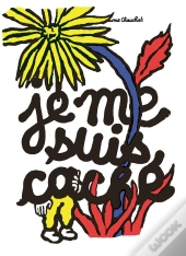 Je Me Suis Cache