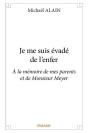 Je Me Suis Évadé De L'Enfer ; À La Mémoire De Mes Parents Et De Monsieur Meyer - Preview