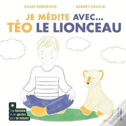 Capa do artigo Je Médite Avec Téo Le Lionceau