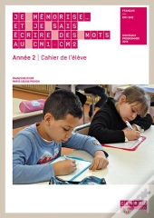 Je Mémorise... Et Je Sais Écrire Des Mots Au Cm1/Cm2 ; Année 2 ; Cahier De L'Élève