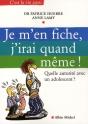 Je M'En Fiche, J'Irai Quand Même ; Quelle Autorité Avec Un Adolescent? - Preview