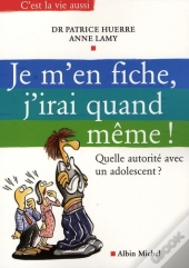 Je M'En Fiche, J'Irai Quand Même ; Quelle Autorité Avec Un Adolescent?