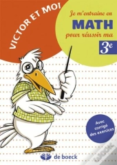 Je M'Entraine En Maths Pour Reussir Ma 3e Annee Avec Corriges