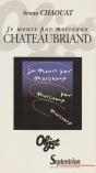 "Je Meurs Par Morceaux", Chateaubriand - Preview