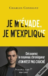 Je M'Evade, Je M'Explique
