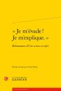 « Je M'Évade ! Je M'Explique » ; Résistances D'Une Saison En Enfer - Preview