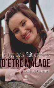 Capa do artigo Je N Ai Pas Fait Expres D Etre Malade