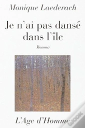 Je N'Ai Pas Danse Dans L'Ile