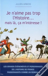 Je N'Aime Pas Trop L'Histoire Mais La Ca M'Interesse