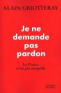 Je Ne Demande Pas Pardon - La France N'Est Pas Coupable - Preview