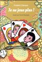 Je Ne Joue Plus ! - Preview