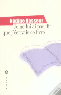 Capa do artigo Je Ne Lui Ai Pas Dit Que J'Ecrivais Ce Livre