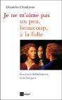 Je Ne M Aime Pas, Un Peu, Beaucoup, À La Folie - Preview