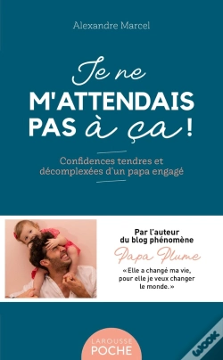 Capa do artigo Je Ne M'Attendais Pas À Ça ! Confidences Tendres Et Décomplexées D'Un Papa Engagé