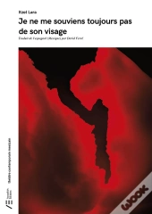 Je Ne Me Souviens Toujours Pas De Son Visage
