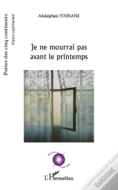 Je Ne Mourrai Pas Avant Le Printemps