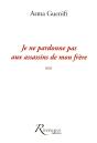 Je Ne Pardonne Pas Aux Assassins De Mon Frere - Preview