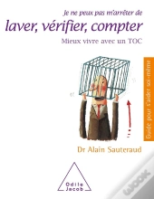 Je Ne Peux Pas M'Arreter De Laver Verifier Compter ; Mieux Vivre Avec Un Toc