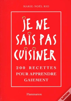 Capa do artigo Je Ne Sais Pas Cuisiner - 200 Recettes Pour Apprendre Gaiement