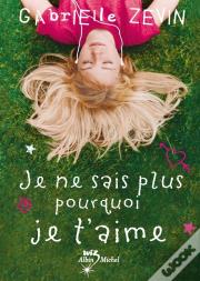 Je Ne Sais Plus Pourquoi Je T'Aime