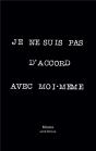 Je Ne Suis Pas D'Accord Avec Moi-Meme - Preview