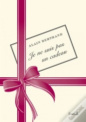 Je Ne Suis Pas Un Cadeau