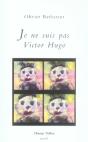 Je Ne Suis Pas Victor Hugo - Preview