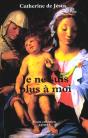 Je Ne Suis Plus A Moi ; Ecrits Et Lettres ; 1628 - Preview