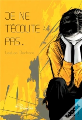 Je Ne T'Écoute Pas...