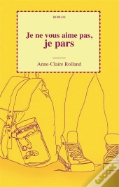 Je Ne Vous Aime Pas Je Pars