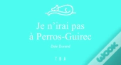 Je N'Irai Pas À Perros-Guirec