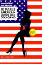 Je Parle Americain Comme Une Cochon - Preview