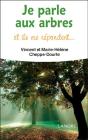 Je Parle Aux Arbres ; Et Ils Me Répondent... - Preview