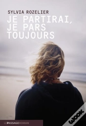 Je Partirai, Je Pars Toujours