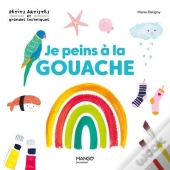 Je Peins À La Gouache : 10 Modèles À La Gouache