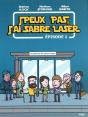 Je Peux Pas, J'Ai Sabre Laser ; Épisode 1 - Preview