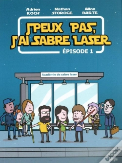 Capa do artigo Je Peux Pas, J'Ai Sabre Laser ; Épisode 1
