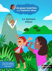 Je Peux Tout Lire Avec Capitaine Maya : La Menace D'Azor